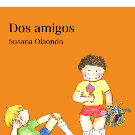 Libro DOS AMIGOS de Susana Olaondo Libro DOS AMIGOS de Susana Olaondo