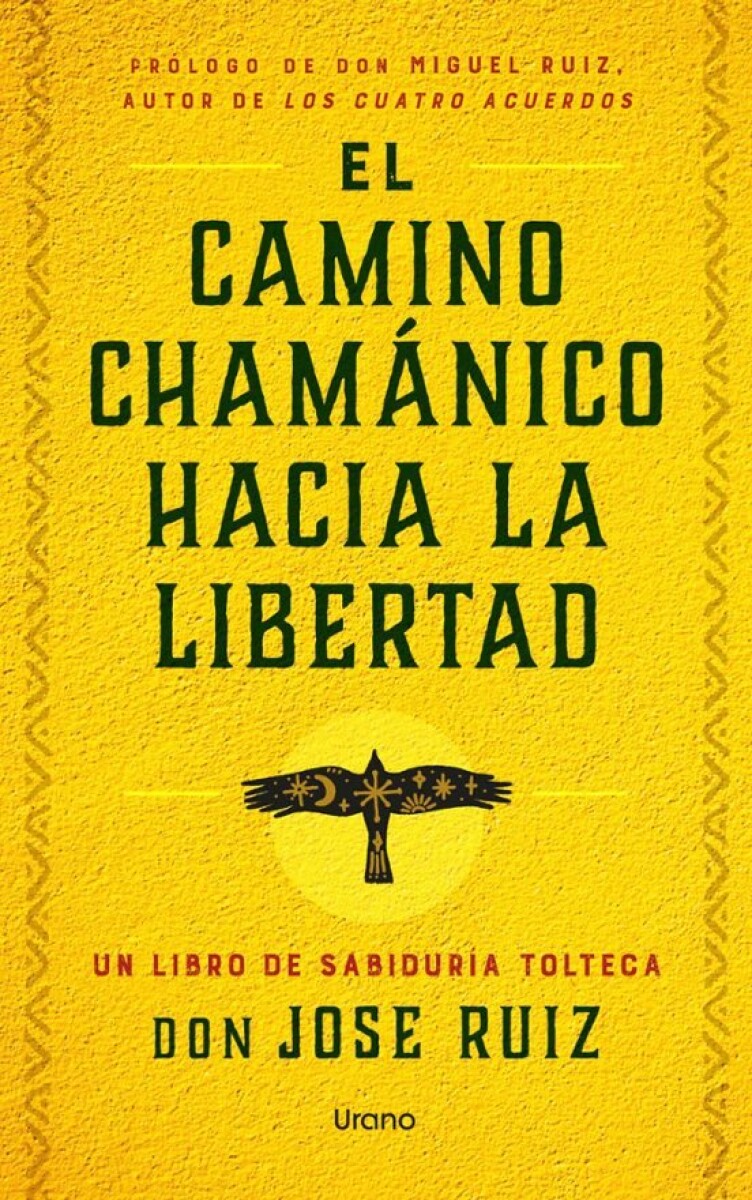 EL CAMINO CHAMANICO HACIA LA LIBERTAD 