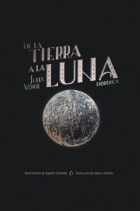 De La Tierra A La Luna De La Tierra A La Luna