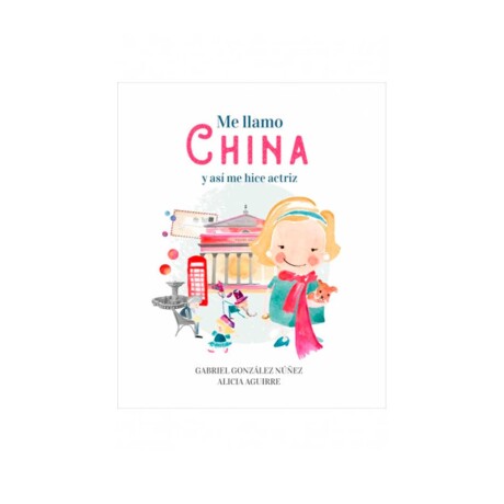 Libro infantil Me llamo China personajes emblemáticos 001