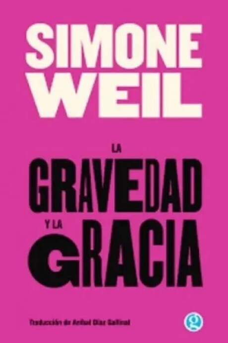 LA GRAVEDAD Y LA GRACIA LA GRAVEDAD Y LA GRACIA