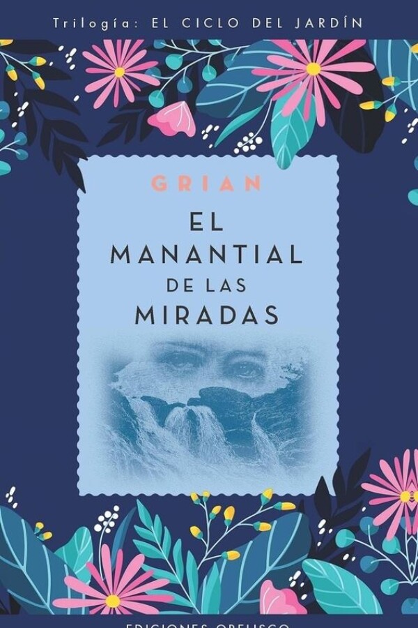 Manantial De Las Miradas, El Manantial De Las Miradas, El