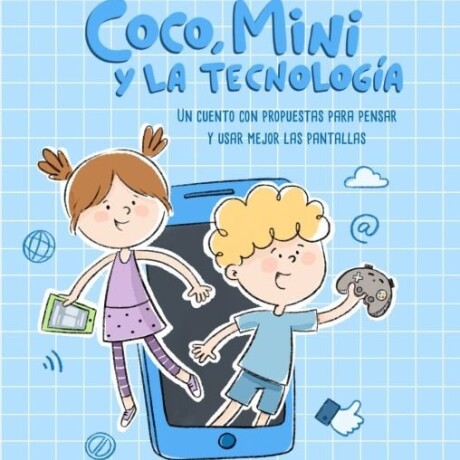 COCO, MINI Y LA TECNOLOGIA COCO, MINI Y LA TECNOLOGIA