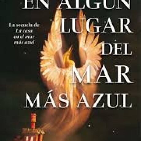 EN ALGUN LUGAR DEL MAR MAS AZUL EN ALGUN LUGAR DEL MAR MAS AZUL