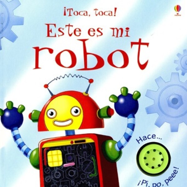 Este Es Mi Robot Este Es Mi Robot