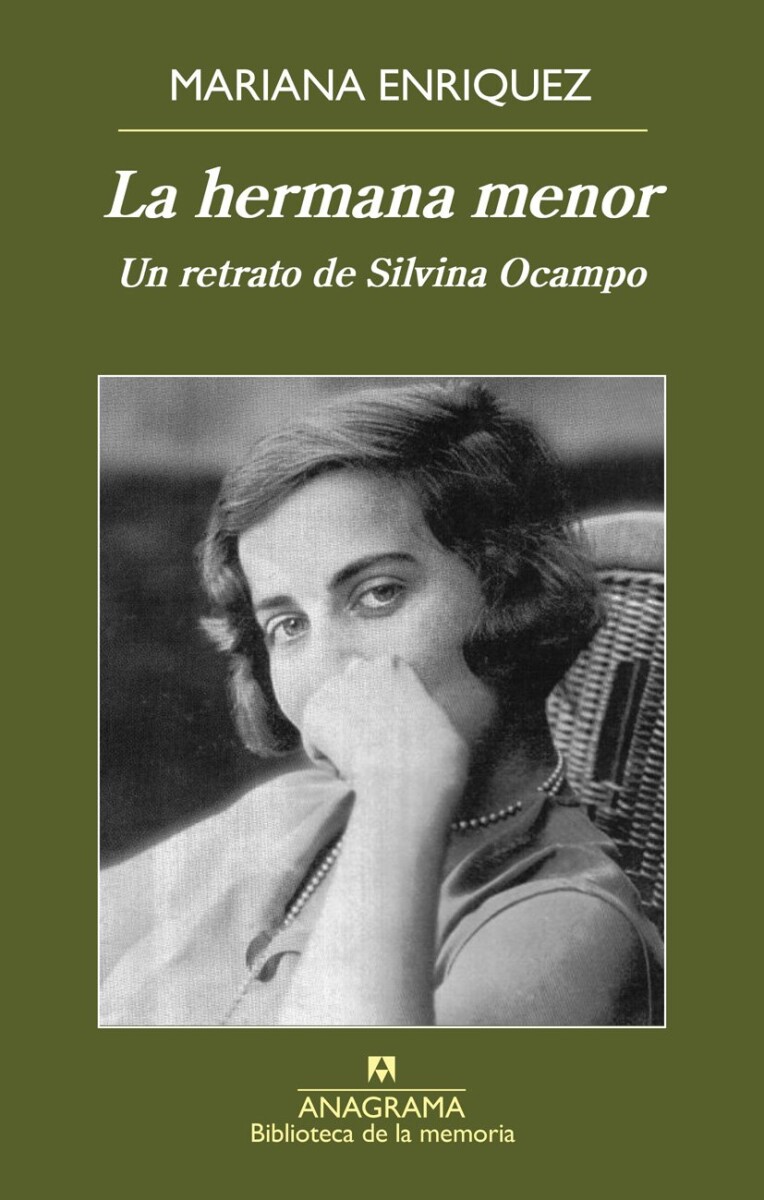 HERMANA MENOR, LA. UN RETRATO DE SILVINA OCAMPO 