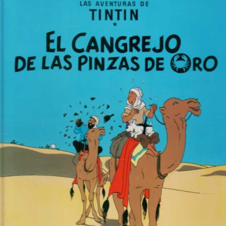 CANGREJO DE LAS PINZAS DE ORO, EL. LAS AVENTURAS DE TINTIN. TAPA DURA CANGREJO DE LAS PINZAS DE ORO, EL. LAS AVENTURAS DE TINTIN. TAPA DURA