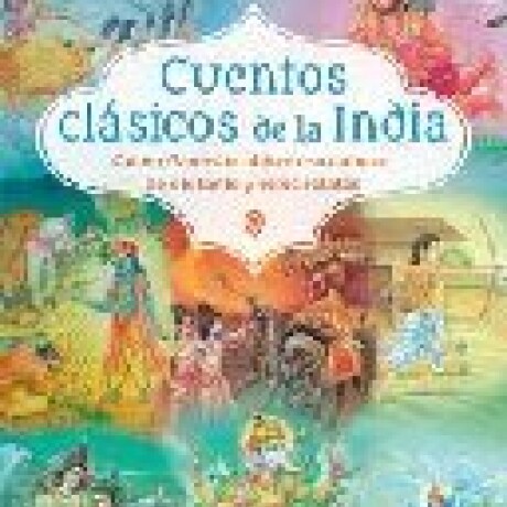 CUENTOS CLASICOS DE LA INDIA CUENTOS CLASICOS DE LA INDIA