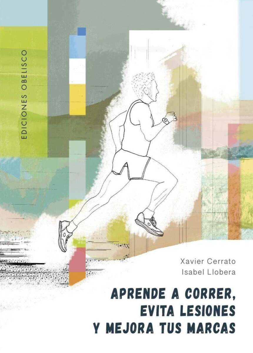 Aprende A Correr, Evita Lesiones Y Mejora Tus Marcas 