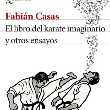 EL LIBRO DEL KARATE IMAGINARIO Y OTROS ENSAYOS EL LIBRO DEL KARATE IMAGINARIO Y OTROS ENSAYOS