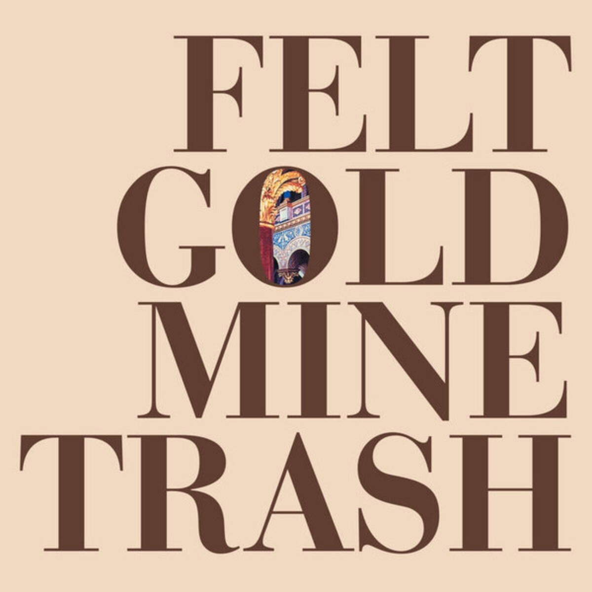 Felt - Gold Mine Trash - Vinilo 