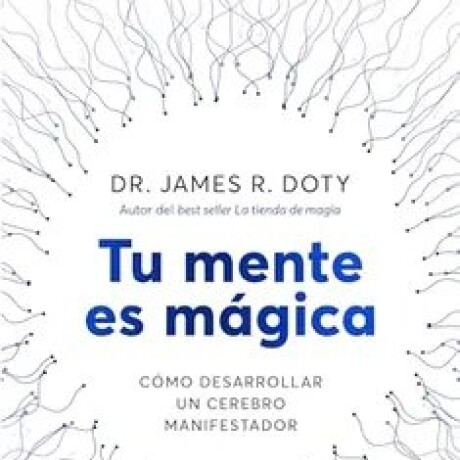 TU MENTE ES MAGICA TU MENTE ES MAGICA