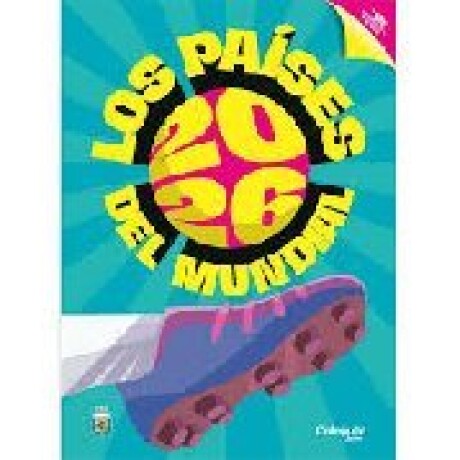 LOS PAISES DEL MUNDIAL 2026 LOS PAISES DEL MUNDIAL 2026