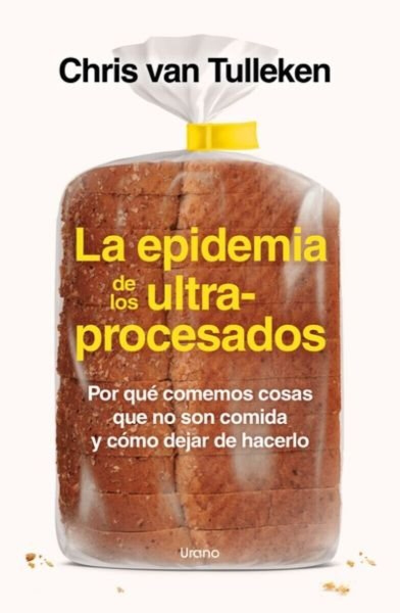 LA EPIDEMIA DE LOS ULTRAPROCESADOS 