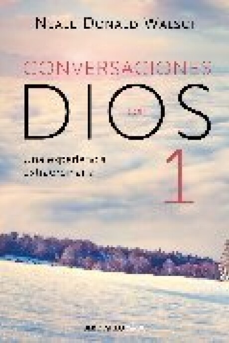 CONVERSACIONES CON DIOS I CONVERSACIONES CON DIOS I