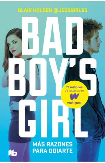 Más razones para odiarte. Bad Boy's Girl 02 Más razones para odiarte. Bad Boy's Girl 02