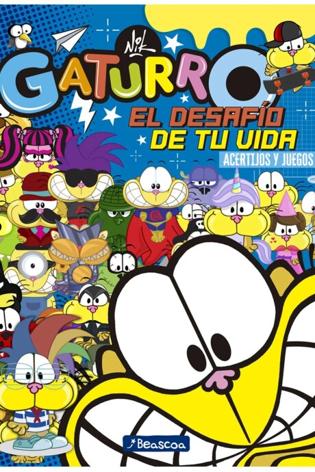 GATURRO EL DESAFIO DE TU VIDA ACERTIJOS Y JUEGOS GATURRO EL DESAFIO DE TU VIDA ACERTIJOS Y JUEGOS