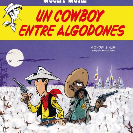 LUCKY LUKE 42. UN COWBOY ENTRE ALGODONES LUCKY LUKE 42. UN COWBOY ENTRE ALGODONES
