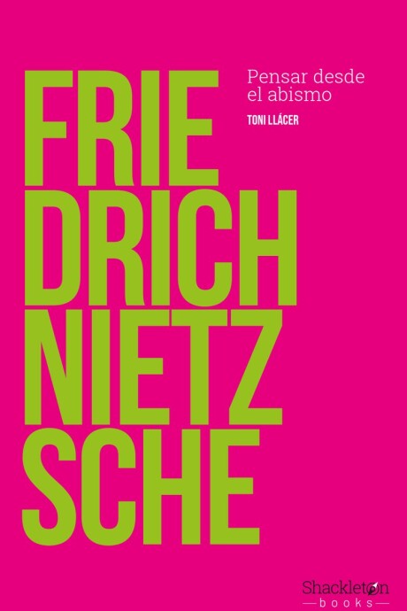 FRIEDRICH NIETZSCHE. PENSAR DESDE EL ABISMO FRIEDRICH NIETZSCHE. PENSAR DESDE EL ABISMO