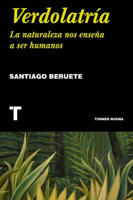 VERDOLATRIA: LA NATURALEZA NOS ENSEÑA A SER HUMANOS VERDOLATRIA: LA NATURALEZA NOS ENSEÑA A SER HUMANOS