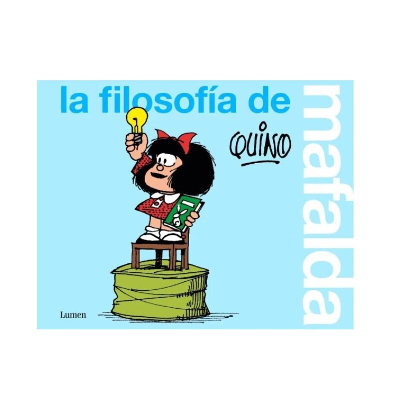 FILOSOFIA DE MAFALDA, LA FILOSOFIA DE MAFALDA, LA