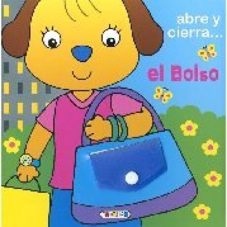 ABRE Y CIERRA EL BOLSO ABRE Y CIERRA EL BOLSO