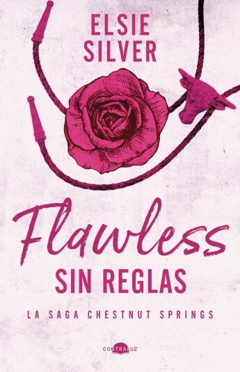 Flawless: Sin reglas. Saga Chestnut Springs Flawless: Sin reglas. Saga Chestnut Springs