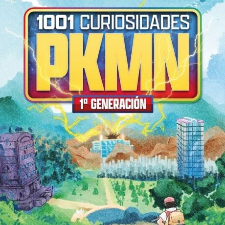 1001 CURIOSIDADES PKMN POKEMON 1 GENERACION 1001 CURIOSIDADES PKMN POKEMON 1 GENERACION