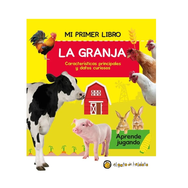 MI PRIMER LIBRO DE LA GRANJA MI PRIMER LIBRO DE LA GRANJA