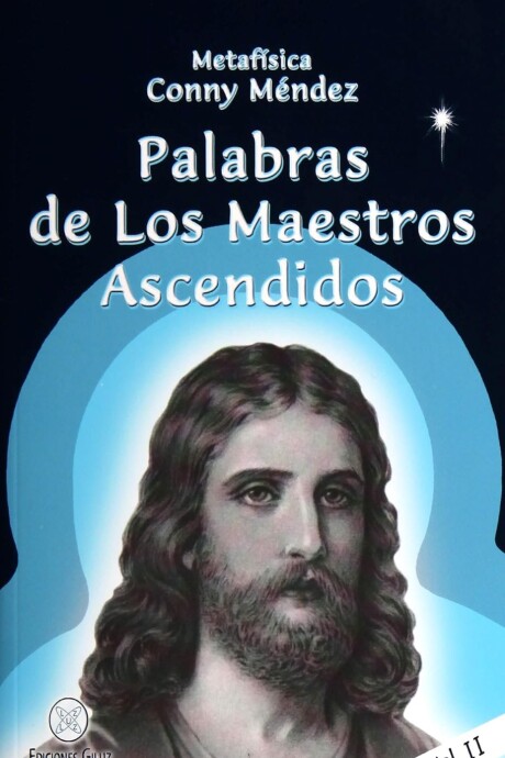 PALABRAS DE LOS MAESTROS ASCENDIDOS. VOLUMEN II PALABRAS DE LOS MAESTROS ASCENDIDOS. VOLUMEN II