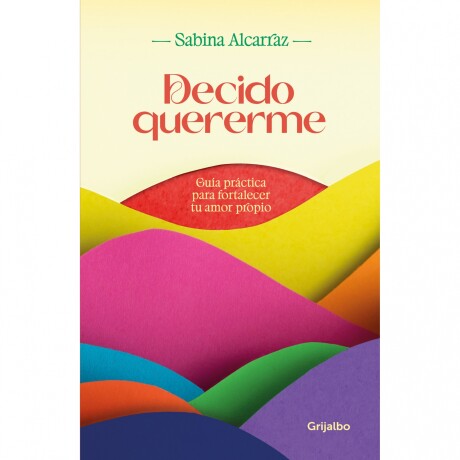 Libro Decido Quererme Sabina Alcarraz 001