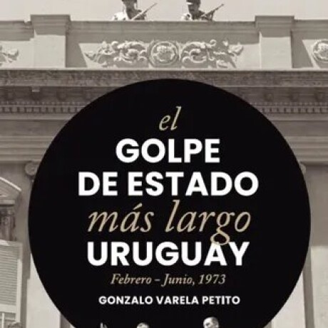 EL GOLPE DE ESTADO MAS LARGO EL GOLPE DE ESTADO MAS LARGO