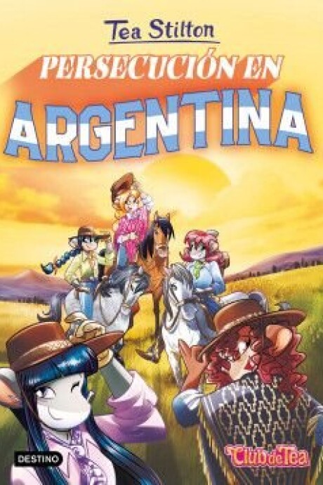 TEA STILTON - PERSECUCION EN ARGENTINA TEA STILTON - PERSECUCION EN ARGENTINA