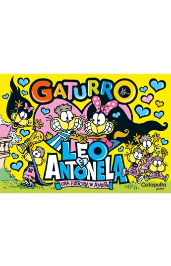 Gaturro: Leo y Antonela. Una historia de amor Gaturro: Leo y Antonela. Una historia de amor