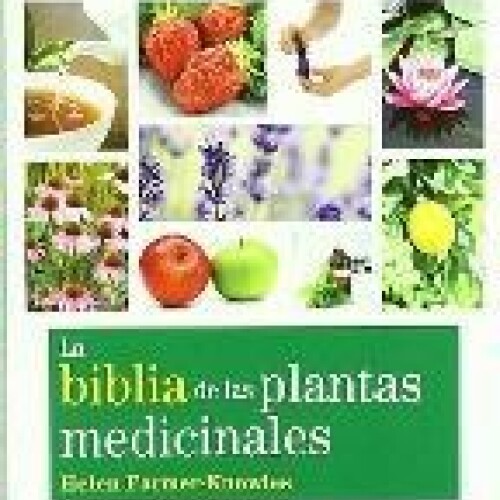 Biblia De Las Plantas Medicinales Biblia De Las Plantas Medicinales