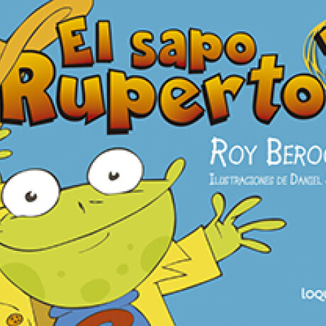 Libro Comic el Sapo Ruperto 2 Roy Berocay 001
