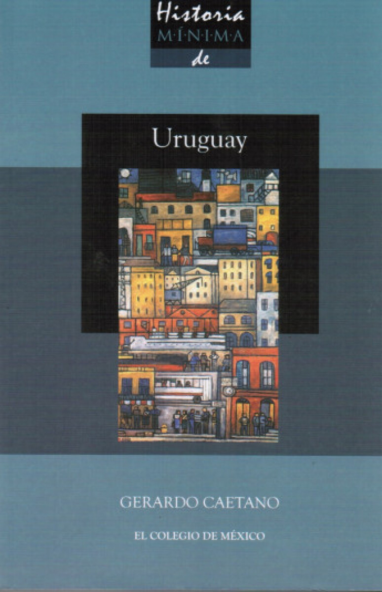 HISTORIA MÍNIMA DE URUGUAY 
