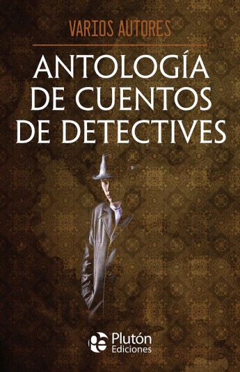 Antología de cuentos de detectives Antología de cuentos de detectives