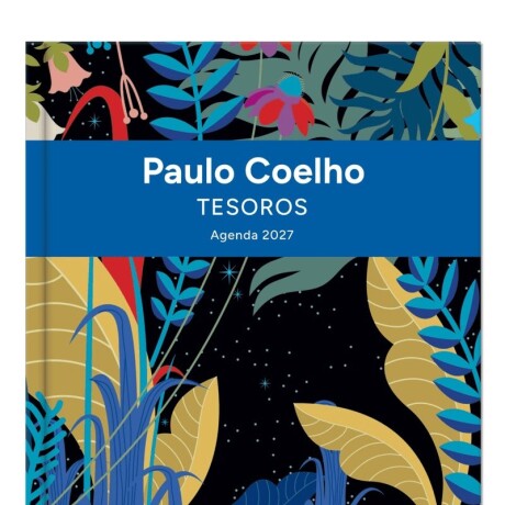 AGENDA PAULO COELHO 2027 TESOROS TAPA DURA AZUL AGENDA PAULO COELHO 2027 TESOROS TAPA DURA AZUL