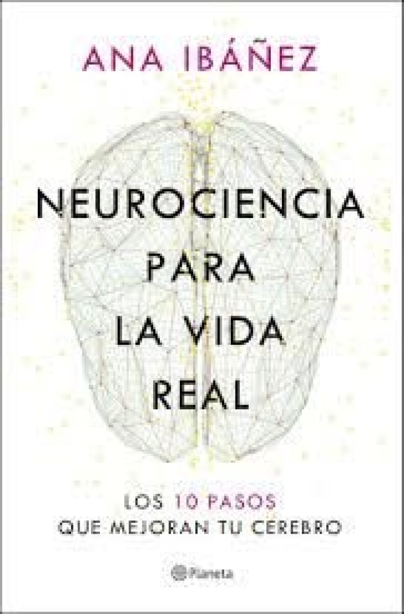 NEUROCIENCIA PARA LA VIDA REAL 