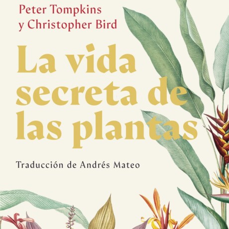 LA VIDA SECRETA DE LAS PLANTAS LA VIDA SECRETA DE LAS PLANTAS