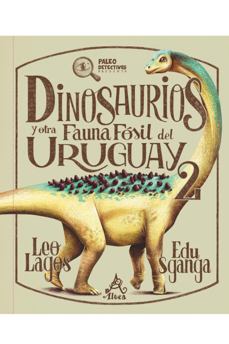 DINOSAURIOS Y OTRA FAUNA FOSIL DEL URUGUAY 2 DINOSAURIOS Y OTRA FAUNA FOSIL DEL URUGUAY 2