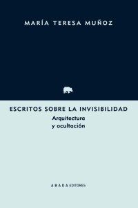Escritos Sobre La Invisibilidad Escritos Sobre La Invisibilidad