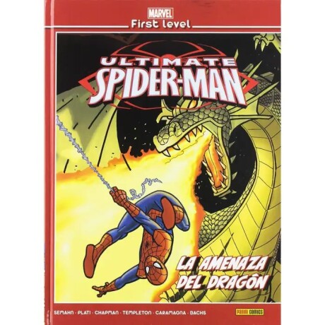 MARVEL FIRST LEVEL. ULTIMATE SPIDERMAN. LA AMENAZA DEL DRAGON MARVEL FIRST LEVEL. ULTIMATE SPIDERMAN. LA AMENAZA DEL DRAGON