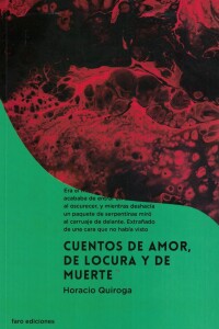 Cuentos De Amor, De Locura Y De Muerte Cuentos De Amor, De Locura Y De Muerte