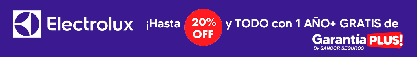 ¡HASTA 20%OFF EN ELECTROLUX + GARANTÍA PLUS GRATIS!