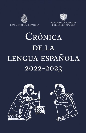 Crónica de la lengua española 2022-2023 Crónica de la lengua española 2022-2023