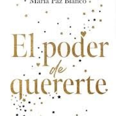 PODER DE QUERERTE, EL PODER DE QUERERTE, EL