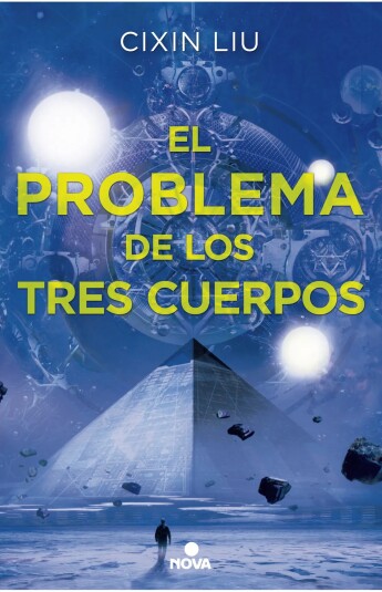 El problema de los tres cuerpos. Trilogía de los Tres Cuerpos 01 El problema de los tres cuerpos. Trilogía de los Tres Cuerpos 01