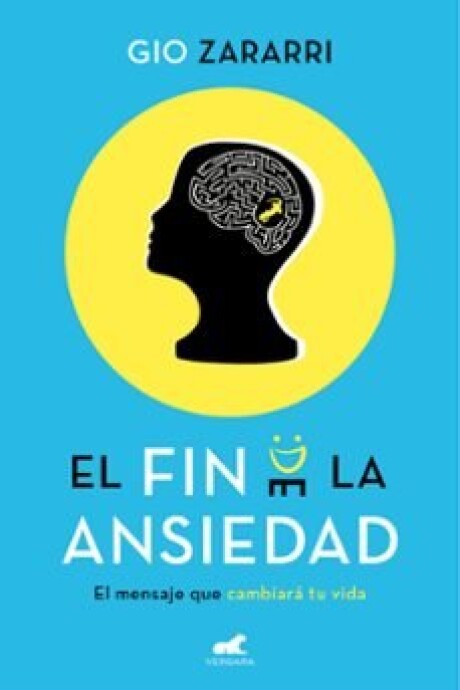 EL FIN DE LA ANSIEDAD EL FIN DE LA ANSIEDAD